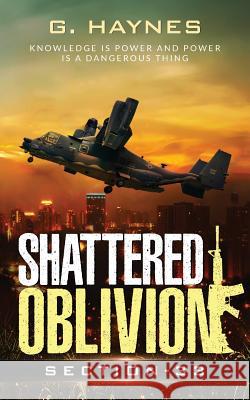 Shattered Oblivion: knowledge is power and power is a dangerous thing G. Haynes 9781684665402 Notion Press - książka