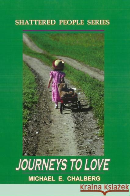 Shattered People Series: Journeys to Love Fielding, Bruce 9780974646435 Shepherds Care Publishing - książka