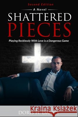 Shattered Pieces Doris H Dancy   9798985291797 Lightning Fast Book Publishing - książka