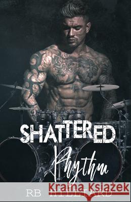 Shattered Rhythm Rb Hilliard 9781979921435 Createspace Independent Publishing Platform - książka