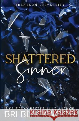 Shattered Sinner: Special Edition Bri Blackwood   9781956284447 Bretagey Press - książka