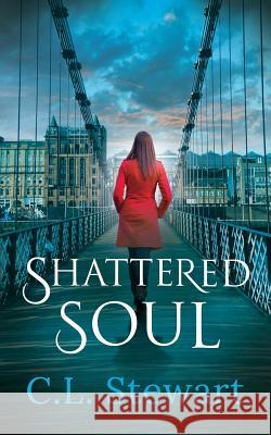 Shattered Soul C.L Stewart   9781999319304 Paper Chain Publishing - książka