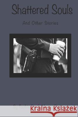 Shattered Souls & other stories Toothy Tim Moving Ricture  9798375652504 Independently Published - książka