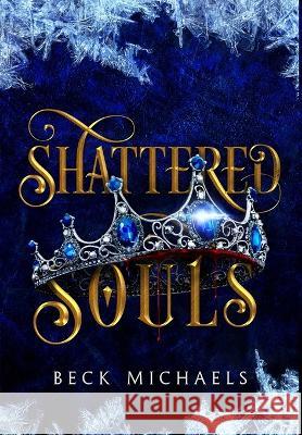 Shattered Souls (Guardians of the Maiden #3) Beck Michaels   9781956899030 Pluma Press - książka