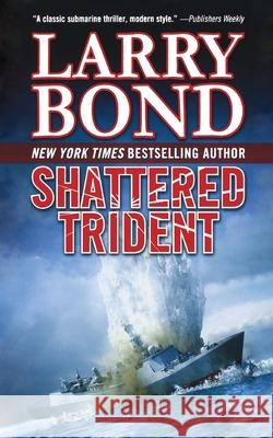 Shattered Trident: A Jerry Mitchell Novel Bond, Larry 9781250248497 St. Martins Press-3PL - książka