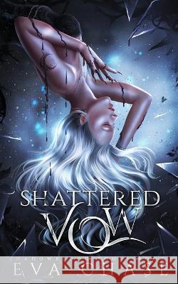 Shattered Vow Eva Chase 9781998752003 Ink Spark Press - książka