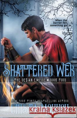 Shattered Web: The Deizian Empire: Book 4 McHugh Crista Crista McHugh 9781940559971 Crista McHugh - książka