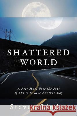 Shattered World Steven Linder   9798352812631 Independently Published - książka