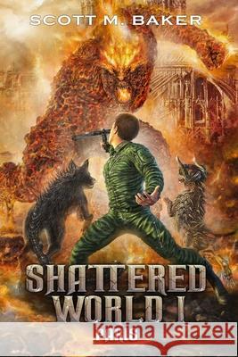 Shattered World I: Paris Scott M Baker 9780996312196 Scott M. Baker - książka