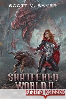 Shattered World II: Russia Scott M Baker, Scott Matthew Baker 9780996312172 Scott M. Baker - książka