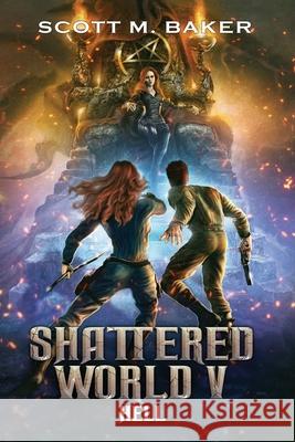 Shattered World V: Hell Scott M Baker 9781735131252 Scott M. Baker - książka