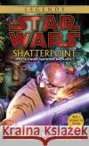 Shatterpoint: Star Wars Legends: A Clone Wars Novel Matthew Woodring Stover George Lucas 9780345455741 Del Rey Books