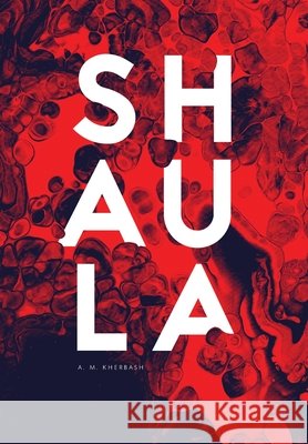 Shaula A. M. Kherbash 9781733885461 Asma Kherbash - książka