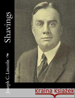 Shavings Joseph C. Lincoln 9781515206118 Createspace - książka