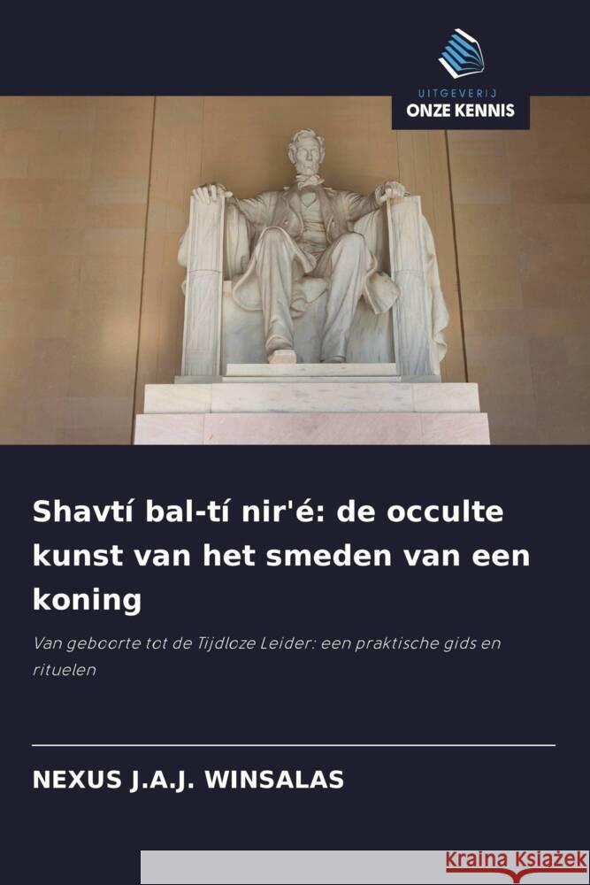 Shavtí bal-tí nir'é: de occulte kunst van het smeden van een koning WINSALAS, Nexus J.A.J. 9786208367640 Uitgeverij Onze Kennis - książka