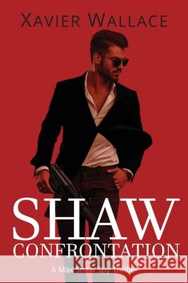 Shaw Confrontation Xavier Wallace 9781764141246 Jeffrey and Wallace Publishing - książka
