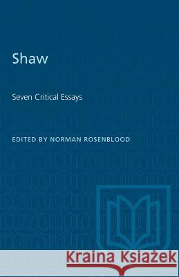 Shaw: Seven Critical Essays Norman Rosenblood 9781487573447 University of Toronto Press - książka