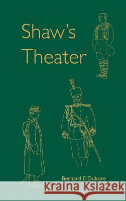 Shaw's Theater Bernard Frank Dukore Richard F. Dietrich 9780813017570 University Press of Florida - książka