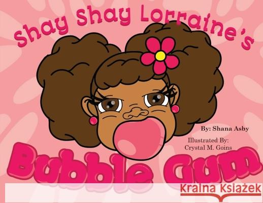 Shay Shay Lorraine's Bubblegum Shana Asby 9781087933955 Indy Pub - książka