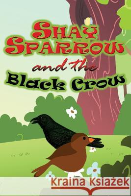 Shay Sparrow and the Black Crow Jupiter Kids 9781634287982 Speedy Publishing LLC - książka