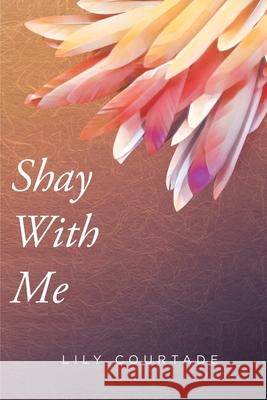 Shay With Me Lily Courtade 9781649526038 Fulton Books - książka