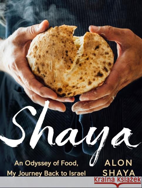 Shaya: An Odyssey of Food, My Journey Back to Israel  9780451494160 Knopf Publishing Group - książka