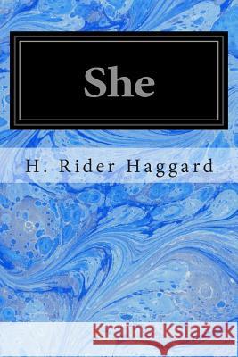 She H. Rider Haggard 9781497303980 Createspace - książka