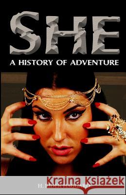 She: A History of Adventure H. Rider Haggard 9781518782619 Createspace - książka