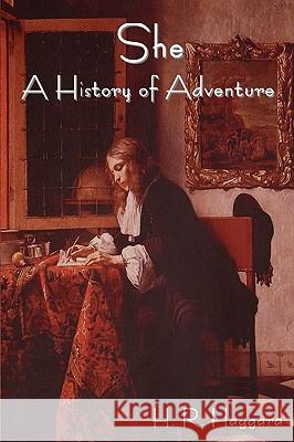 She: A History of Adventure Sir H Rider Haggard 9781604442939 Indoeuropeanpublishing.com - książka