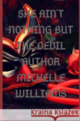 She Ain't Nothing But the Devil: Volume 1 Michelle Williams 9781791671495 Independently Published - książka