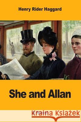 She and Allan Henry Rider Haggard 9781546692898 Createspace Independent Publishing Platform - książka