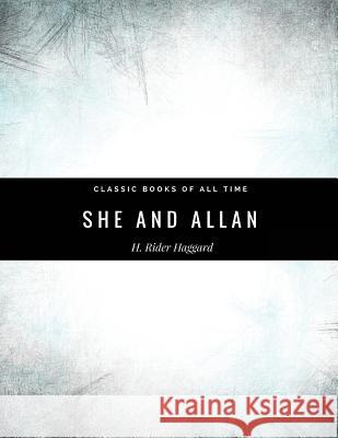 She And Allan By H. Rider Haggard Haggard, H. Rider 9781974298280 Createspace Independent Publishing Platform - książka