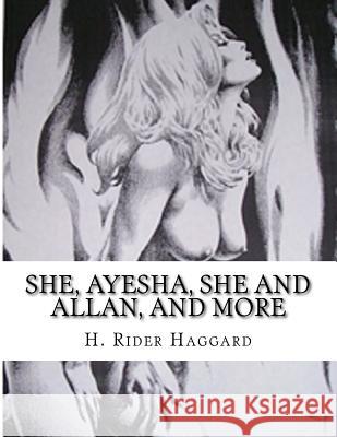 She, Ayesha, She and Allan, and more H. Rider Haggard 9781523221073 Createspace Independent Publishing Platform - książka