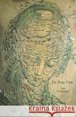 She Bang Slam E. Erik Wackernagel 9780987675903 Inexile - książka