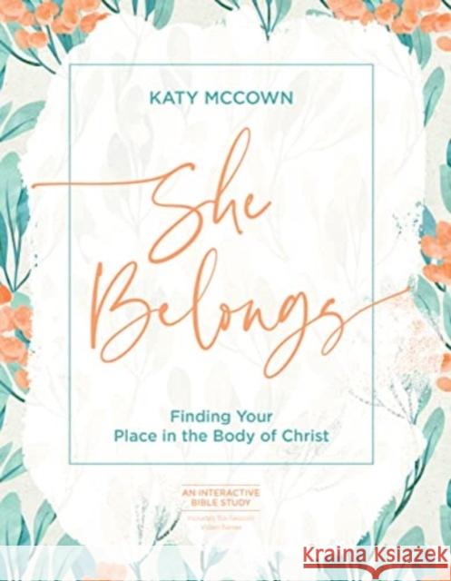 She Belongs - Includes 6-Sessi Katy McCown 9780830784622 David C Cook Publishing Company - książka
