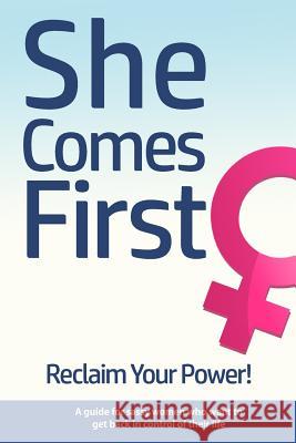 She Comes First - Reclaim Your Power! - A guide for sassy women who want to get back in control of their life: An empowering book about standing your Nox, Brian 9781977930279 Createspace Independent Publishing Platform - książka