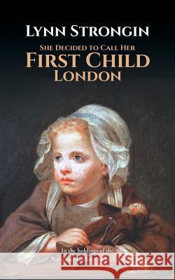 She Decided to Call Her First Child London Lynn Strongin 9781788234382 Austin Macauley Publishers - książka