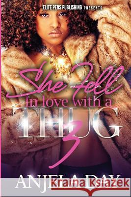 She fell in love with a thug 3 Day, Anjela 9781499746501 Createspace - książka