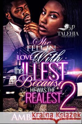 She Fell In Love With The Illest Because He Was The Realest 2 Amber Shanel 9781544878430 Createspace Independent Publishing Platform - książka