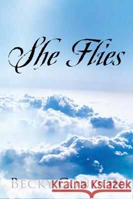She Flies Becky Condon 9781977237521 Outskirts Press - książka