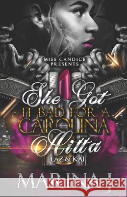 She Got It Bad for a Carolina Hitta: Laz & Kai Marina J 9781793040497 Independently Published - książka