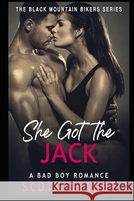 She Got the Jack: A Bad Boy Romance Scott Wylder 9781091672888 Independently Published - książka