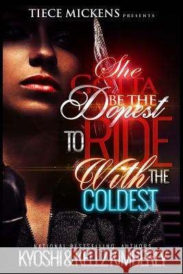 She Gotta Be The Dopest To Ride With The Coldest Kyoshi 9781535073912 Createspace Independent Publishing Platform - książka