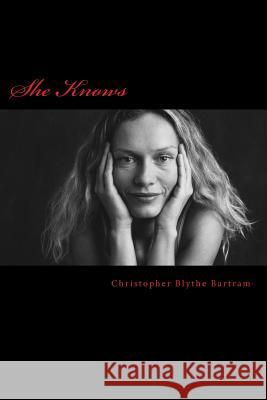 She Knows Christopher Blyth Madeline Buhr Jeffery Chang 9780692661369 C B Bartram Books - książka