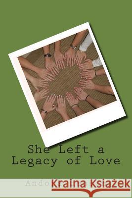 She Left a Legacy of Love Andora Henson 9781503264212 Createspace - książka