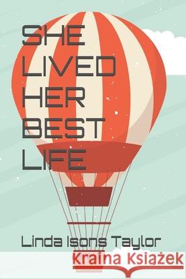She Lived Her Best Life Linda Isons Taylor 9798324675233 Independently Published - książka