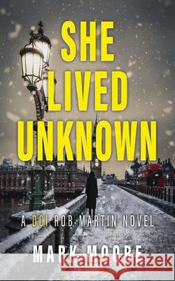She Lived Unknown Mark Moore 9781917129862 Mark Moore - książka