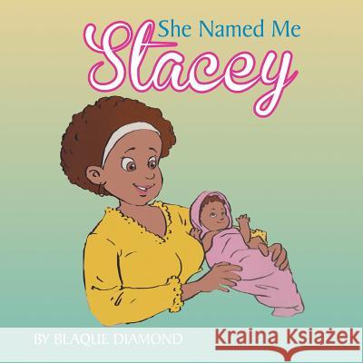 She Named Me Stacey Blaque Diamond 9781499014242 Xlibris Corporation - książka