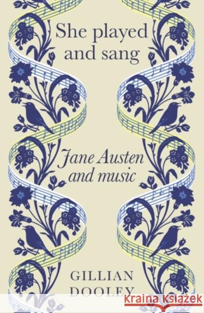 She Played and Sang: Jane Austen and Music Gillian Dooley 9781526192301 Manchester University Press - książka
