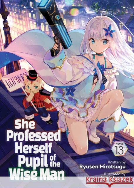 She Professed Herself Pupil of the Wise Man (Light Novel) Vol. 13 Ryusen Hirotsugu 9798891600706 Seven Seas Entertainment, LLC - książka